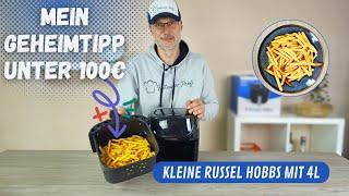 Russell Hobbs Airfryer 4L im Test  Beste Heißluftfritteuse unter 100€?