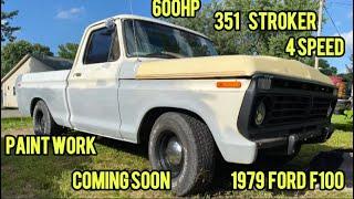 1979 ford f100 short bed 351 stroker 4 speed 600hp at the wheels is going to get paint video soon