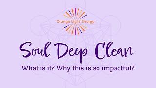 Soul Deep Clean | What is it? Why is it so impactful?