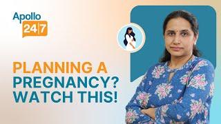 Tips for Planning a Pregnancy | Dr. Preeti Prabhakar Shetty | Apollo 24|7