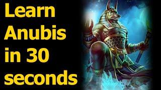 HOW TO PLAY ANUBIS IN 30 SECONDS - Quick Smite God Guide