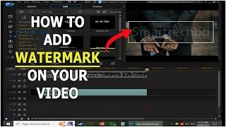 How to add watermark on your video using power director video editor on windows pc