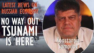 Konstantin Samoilov - There is no Way Out of Economic Tsunami Striking Putin's Regime@INSIDERUSSIA