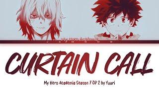 My Hero Academia Season 7 - Opening 2 FULL "Curtain Call" by Yuuri (Lyrics)