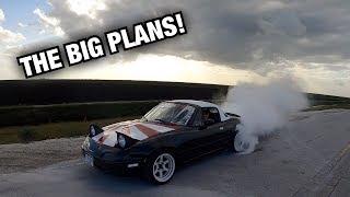 BIG PLANS FOR THE RICER MIATA!