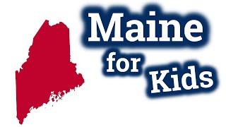 Maine for Kids | US States Learning Video