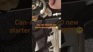 Can-Am DS 650 new starter bearing fitted
