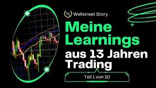 Mein Erstes (1/10)  Learning nach 13 Jahren Trading