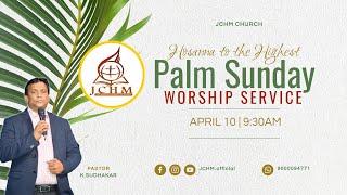 Palm Sunday Church Worship LIVE | Pastor.K.SUDHAKAR | 10/04/2022