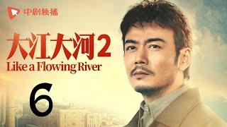 Like a Flowing River 2 - EP 06 (Wang Kai)