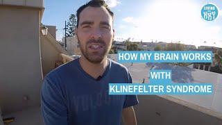 How My Brain works with Klinefelter syndrome