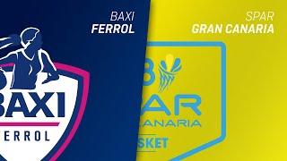 BAXI FERROL vs SPAR GRAN CANARIA | LIGA FEMENINA ENDESA