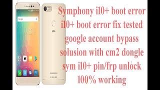 Symphony i10 plus cm2 boot error fix#password/pattan/frp unlock 100% tested