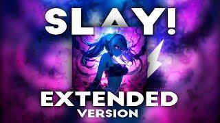 Eternxlkz - SLAY! | Extended Version