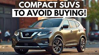 Top 7 Worst Compact SUVs For 2024 | Avoid These!