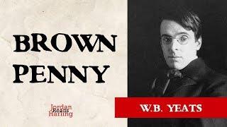 Brown Penny - W.B. Yeats poem reading | Jordan Harling Reads