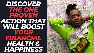 Discover The ONE Proven Action That Will Boost Your Financial Health & Happiness