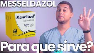 MESSELDAZOL PARA QUE SIRVE | 3 COSAS