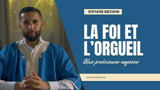 L'adoration de Dieu source d'orgueil ? Une précieuse sagesse - Sofiane Meziani