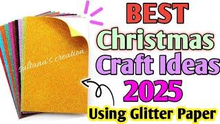 Christmas Decoration Craft Ideas With Glitter Paper  Christmas Project Craft / Gift For Kids School