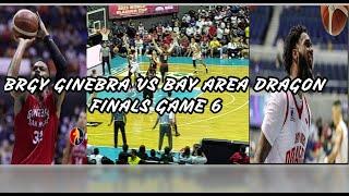 BRGY GINEBRA VS BAY AREA DRAGON FINALS GAME 6 FULL VIDEO