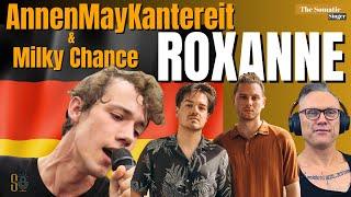 ROXANNE!!  #annenmaykantereit & #milkychance - TheSomaticSinger REACTS!!