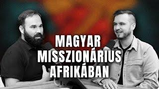 Magyar misszionárius Afrikában - beszélgetés Albert Zalánnal