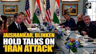 EAM Jaishankar holds bilateral talks with counterpart Antony Blinken amid Iran’s attack on Israel