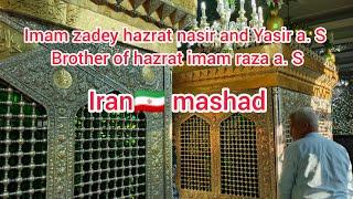 Imamzadeh Hazrat Yasir and Nasir as, Brothers of Imam Ali Raza as at Tuqaba, Mashad, Iran.