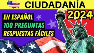 100 PREGUNTAS para la ciudadanía americana EN ESPAÑOL 2024 para principiantes (Respuestas Fáciles)