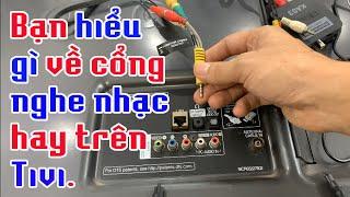 LẤY âm thanh Từ TIVI ra LOA NGHE NHẠC muốn HAY, Bạn phải biết cái này.