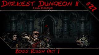 Darkest Dienstag - Boss Rush 2/5, Akt I in Darkest Dungeon 2 - #27