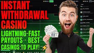 Fast Withdrawal Casino  Instant Withdrawal Casino Online Casinos Instant Payout