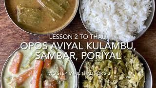 OPOS Two Step Tamil Feast (Aviyal Kulambu, Sambar, Poriyal)