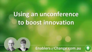 Using an unconference to boost innovation