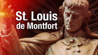 St. Louis de Montfort | Revealing The Hidden Life In Christ