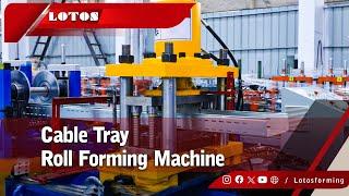 Cabe Tray Roll Forming Machine【cable tray manufacturer】