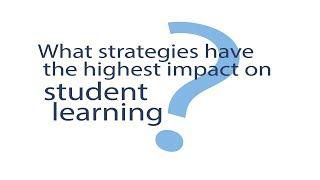 What strategies have the highest impact on student learning?