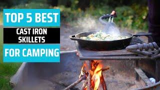 Best Cast Iron Skillets for Camping 2024 - [don’t buy one before watching this]