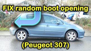 Fix random boot opening (Peugeot 307, 2007)