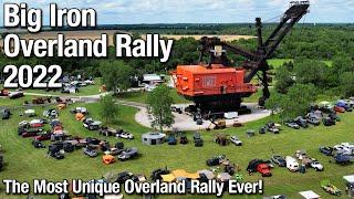 Big Iron Overland Rally 2022 - The Most Unique Overland Rally Ever!