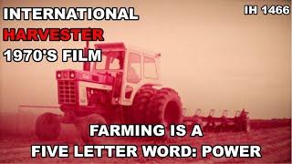 1970's International Harvester Farm Equipment Film Farming Is A Five Letter Word: Power