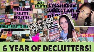 EVERY single EYESHADOW Palette DECLUTTER since the Beginning of my Channel!   Over 175 Decluttered!