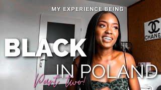 my experience being black in Poland  | PART 2 | Adora Ibro