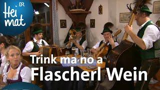 Montag auf'd Nocht Musi: Trink ma no a Flascherl Wein | Zsammg'spuit | BR Heimat