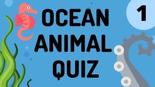 OCEAN Animal Quiz #1 | For Teachers and Kids | Teaching Resource | Timed Guessing Game