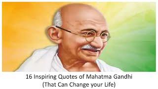 16 Inspiring Quotes of Mahatma Gandhi (That Can Change Your Life)