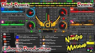 Lahoria Production Remix Nonstop Mashup Ft Dj Manu New Punjabi Song 2024