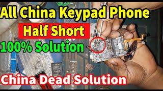 China All Keypad Phone Half Short Solution, Half Short Remove Just 1 Minute, Keypad Phone Dead