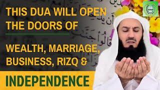 This powerful Dua will open the door of wealth, rizq, marriage, business & independence | Mufti Menk